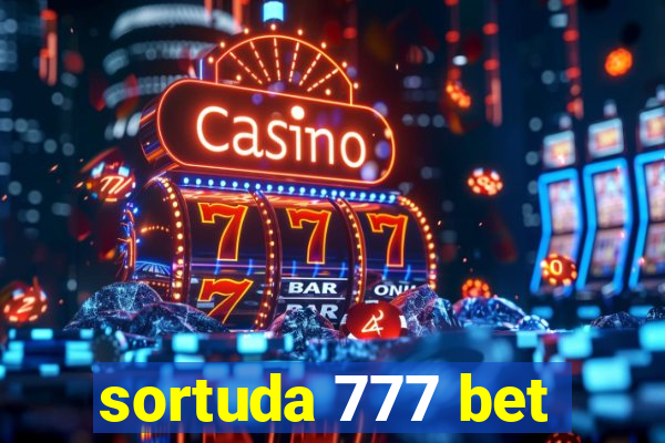 sortuda 777 bet